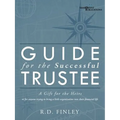 Guide for the Successful Trustee: A Gift for the Heirs