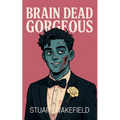 Brain Dead Gorgeous