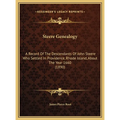 Steere Genealogy: A Record Of The Descendants Of John Steere Who Settled In Providence, Rhode Island, About The Year 1660 (1890)
