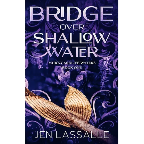 Bridge Over Shallow Water: A Paranormal Women's Fiction Short