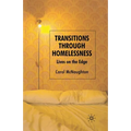 Transitions Through Homelessness: Lives on the Edge