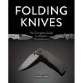 Folding Knives: The Complete Guide to Modern Pocketknives