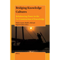 Bridging Knowledge Cultures: Rebalancing Power in the Co-Construction of Knowledge