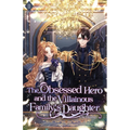 The Obsessed Hero and the Villainous Family's Daughter: Volume II (Light Novel)