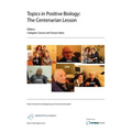 Topics in Positive Biology: The Centenarian Lesson