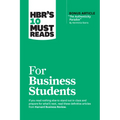 Hbr's 10 Must Reads for Business Students (with Bonus Article the Authenticity Paradox by Herminia Ibarra)