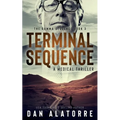 Terminal Sequence: The Gamma Sequence, Book 3: A MEDICAL THRILLER