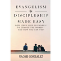 Evangelism & Discipleship Made Easy: How Jesus Used Friendship to Change the World - and How You Can Too