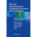 Voice and Communication in Transgender and Gender Diverse Individuals: Evaluation and Techniques for Clinical Intervention