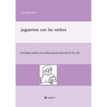 Juguemos con los verbos: Actividades lúdicas con verbos para la clase de ELE (A1-B1)