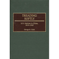 Treading Softly: U.S. Marines in China, 1819-1949