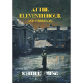 At the Eleventh Hour and Other Tales