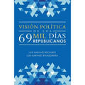 Visión Política De Los 69 Mil Días Republicanos