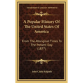 A Popular History Of The United States Of America: From The Aboriginal Times To The Present Day (1877)