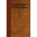 The Tinman's Manual And Builder's And Mechanic's Handbook