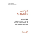 Contre Le Totalitarisme: Textes Politiques (1920-1948)
