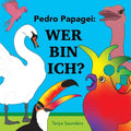 Pedro Papagei - Wer Bin Ich?: frühe Lerner ermutigen, neue Sprachlaute und Dialoge zu üben