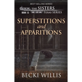 Superstitions and Apparitions (The Sisters, Texas Mystery Series Book 13)