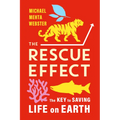 The Rescue Effect: The Key to Saving Life on Earth