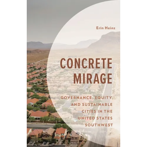 Concrete Mirage: Governance, Equity, and Sustainable Cities in the United States Southwest