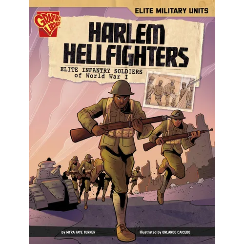 Harlem Hellfighters: Elite Infantry Soldiers of World War I