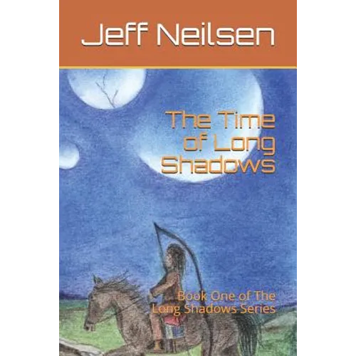The Time of Long Shadows: Book One of the Long Shadows Series