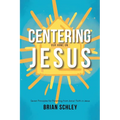 Centering Our Home On Jesus: Seven Principles for Parenting from Jairus' Faith in Jesus