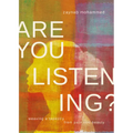 Are You Listening?: Weaving a Tapestry from Pain Into Beauty