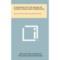 A Harmony of the Books of Samuel, Kings and Chronicles: The Books of the Kings of Judah and Israel