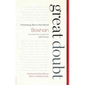 Great Doubt: Practicing Zen in the World