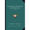 Automatic Speaking And Writing: A Study