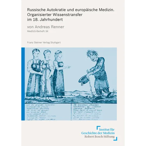 Russische Autokratie Und Europaische Medizin: Organisierter Wissenstransfer Im 18. Jahrhundert