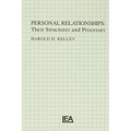 Personal Relationships: Their Structures and Processes