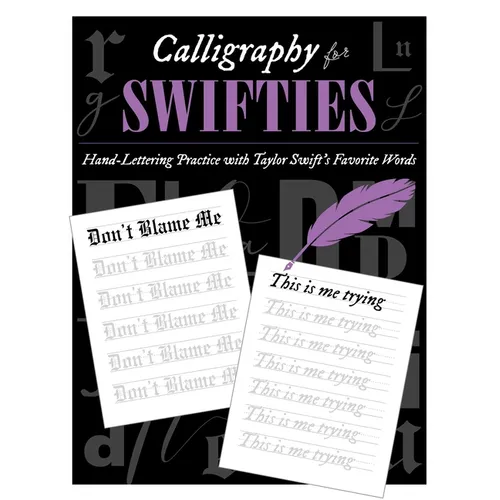 Calligraphy for Swifties:: Hand-Lettering Practice with Taylor Swift's Favorite Words