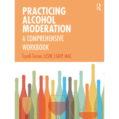 Practicing Alcohol Moderation: A Comprehensive Workbook