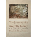 The Journey of a Knightly Family: The Hercy/Hersey Family 1000-1650