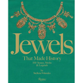 Jewels That Made History: 101 Stones, Myths, and Legends