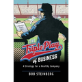 The Triple Play of Business: A Strategy for a Healthy Company