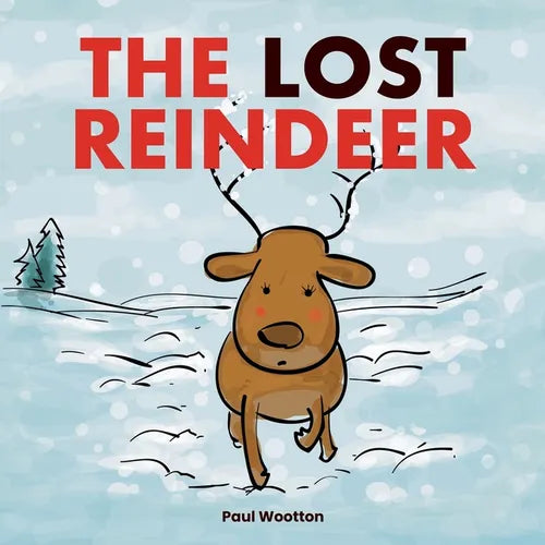 The Lost Reindeer: : A beautiful picture book for preschool children featuring Santa and a thrilling adventure in the snow