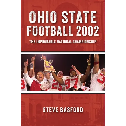 Ohio State Football 2002: The Improbable National Championship