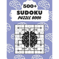 500+ Sudoku Puzzle Book: Sudoku Brain Game, Sudoku Puzzles , With Over +500 Puzzles