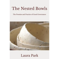 The Nested Bowls: The Promise and Practice of Good Governance