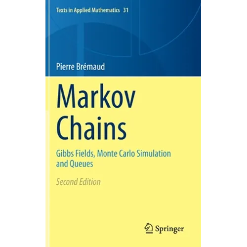 Markov Chains: Gibbs Fields, Monte Carlo Simulation and Queues