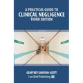 A Practical Guide to Clinical Negligence - Third Edition