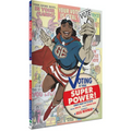 Voting Is Your Super Power
