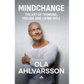 Mindchange: The art of thinking, feeling and living well