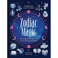 Zodiac Magic: Astrological Wisdom for Love, Work and Family