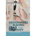 Geographies of Making, Craft and Creativity