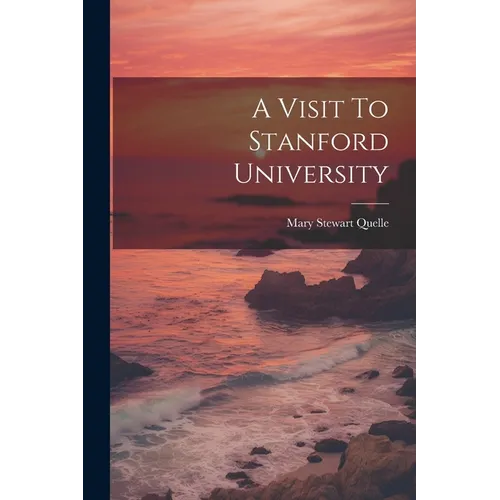 A Visit To Stanford University