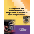 Cryogenics and Measurement of Properties of Solids at Low Temperatures